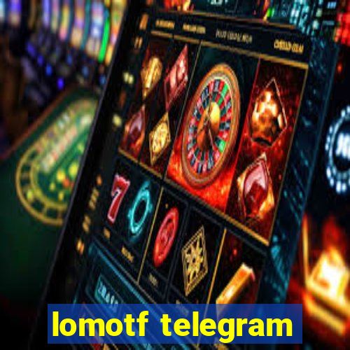 lomotf telegram